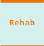 Rehab