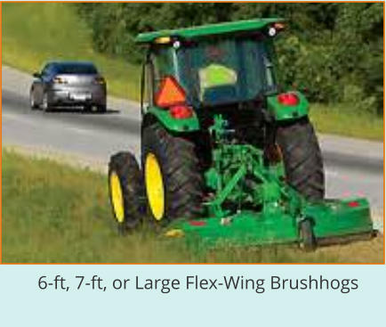 6-ft, 7-ft, or Large Flex-Wing Brushhogs